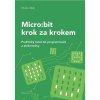 Micro:bit pro začátečníky Micro:bit pro začátečníky
