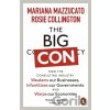 The Big Con - Mariana Mazzucato, Rosie Collington The Big Con - Mariana Mazzucato, Rosie Collington