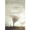Tělo sčítá rány - Bessel van der Kolk Tělo sčítá rány - Bessel van der Kolk