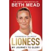 Lioness: My Journey to Glory Lioness: My Journey to Glory
