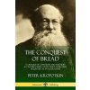 Conquest of Bread (Peter Kropotkin)(Brožovaná) Conquest of Bread (Peter Kropotkin)(Brožovaná)