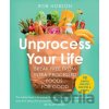 Unprocess Your Life - Rob Hobson Unprocess Your Life - Rob Hobson