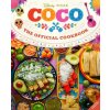 Coco: The Official Cookbook Coco: The Official Cookbook