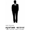 System error - Marek Štiavnický System error - Marek Štiavnický
