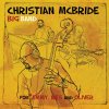 CD Christian McBride Big Band - FOR JIMMY, WES AND OLIVER CD Christian McBride Big Band - FOR JIMMY, WES AND OLIVER