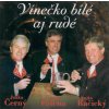 Černý Jožka, Račický Vojta & Fatěna František: Vínečko bílé aj rudé - CD Černý Jožka, Račický Vojta & Fatěna František: Vínečko bílé aj rudé - CD