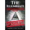 The Illuminati: Conspiracy Theories Surrounding The Secret Cult's Laws, History And Operations - Where's The Truth? (Seth Balfour)(Brožovaná) The Illuminati: Conspiracy Theories Surrounding The Secret Cult's Laws, History And Operations - Where's The Truth? (Seth Balfour)(Brožovaná)