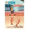 Efren Divided - Ernesto Cisneros Efren Divided - Ernesto Cisneros