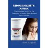 REDUCE ANXIETY: THE COMPLETE GUIDE ON (Peterson Rylan)(Brožovaná) REDUCE ANXIETY: THE COMPLETE GUIDE ON (Peterson Rylan)(Brožovaná)