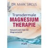 Transdermale Magnesiumtherapie Transdermale Magnesiumtherapie