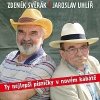 Zdeněk Svěřák, Jaroslav Uhlíř - Ty nejlepší písničky v novém kabáte Zdeněk Svěřák, Jaroslav Uhlíř - Ty nejlepší písničky v novém kabáte