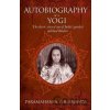 The Autobiography of a Yogi - Paramahansa Yogananda The Autobiography of a Yogi - Paramahansa Yogananda