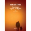Domani e per sempre (Ermal Meta)(Brožovaná) Domani e per sempre (Ermal Meta)(Brožovaná)