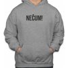 Fajntričko Mikina - NEČUM!, Farba šedá, Strih/ Variant Pánsky/UNISEX Fajntričko Mikina - NEČUM!, Farba šedá, Strih/ Variant Pánsky/UNISEX