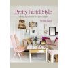 Pretty Pastel Style - Selina Lake, Ryland, Peters & Small Pretty Pastel Style - Selina Lake, Ryland, Peters & Small