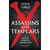 Assassins and Templars - Steve Tibble, Yale University Press Assassins and Templars - Steve Tibble, Yale University Press