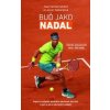 Buď Jako Nadal - Inspiruj se nejlepším španělským sportovcem všech dob a nauč se, jak ze sebe dostat to nejlepší - Juan Carlos Cubeiro, Leonor Gallardová Buď Jako Nadal - Inspiruj se nejlepším španělským sportovcem všech dob a nauč se, jak ze sebe dostat to nejlepší - Juan Carlos Cubeiro, Leonor Gallardová