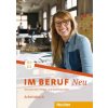 Im Beruf NEU B2+/C1 Arbeitsbuch - pracovný zošit (Sabine Schlüter) Im Beruf NEU B2+/C1 Arbeitsbuch - pracovný zošit (Sabine Schlüter)