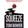 The Squeeze : Oil, Money and Greed in the 21st Century The Squeeze : Oil, Money and Greed in the 21st Century