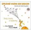Správně vidíme jen srdcem - Saint-Exupéry - Issová Klára, Ruml Matouš Správně vidíme jen srdcem - Saint-Exupéry - Issová Klára, Ruml Matouš