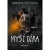 Myší díra - Simona Votyová Myší díra - Simona Votyová