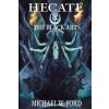Hecate & The Black Arts (Asenath Mason,Mitchell Nolte,Chris Undirheimar)(Brožovaná) Hecate & The Black Arts (Asenath Mason,Mitchell Nolte,Chris Undirheimar)(Brožovaná)