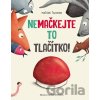 Nemačkejte to tlačítko! - Matilde Tacchini Nemačkejte to tlačítko! - Matilde Tacchini
