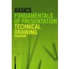 Basics Technical Drawing (Bert Bielefeld,Isabella Skiba)(Pevná) Basics Technical Drawing (Bert Bielefeld,Isabella Skiba)(Pevná)