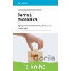 E-kniha Jemná motorika - Kateřina, Jana Vyskotová, Macháčková E-kniha Jemná motorika - Kateřina, Jana Vyskotová, Macháčková