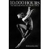 10,000 Hours: You Become What You Practice (Rodrigo Coelho,Phyllis Lane)(Brožovaná) 10,000 Hours: You Become What You Practice (Rodrigo Coelho,Phyllis Lane)(Brožovaná)