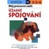 Můj pracovní sešit Úžasné spojování Můj pracovní sešit Úžasné spojování