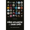 Přes Atlantik a zase zpět