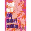 Malý pražský erotikon - Patrik Hartl Malý pražský erotikon - Patrik Hartl