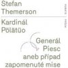 Kardinál Pölätüo / Generál Piesc aneb případ zapomenuté mise - Stefan Themerson Kardinál Pölätüo / Generál Piesc aneb případ zapomenuté mise - Stefan Themerson