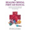Healing Crystals First Aid Manual Healing Crystals First Aid Manual