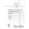 Otorinolaryngologie a chirurgie hlavy a krku Otorinolaryngologie a chirurgie hlavy a krku
