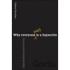 Why Everyone (Else) is a Hypocrite - Robert Kurzban Why Everyone (Else) is a Hypocrite - Robert Kurzban