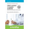 E-kniha Lékař a pacient v moderní medicíně - Radek Ptáček, Petr Bartůněk a kolektiv E-kniha Lékař a pacient v moderní medicíně - Radek Ptáček, Petr Bartůněk a kolektiv