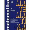 Matematika pro SOŠ a studijní obory SOU - 1.část - Emil Calda Matematika pro SOŠ a studijní obory SOU - 1.část - Emil Calda