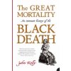 Great Mortality (John Kelly)(Brožovaná) Great Mortality (John Kelly)(Brožovaná)