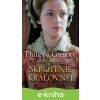 E-kniha Skrotenie kráľovnej - Philippa Gregory E-kniha Skrotenie kráľovnej - Philippa Gregory