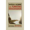 LOS TURISTAS DESGANADOS (KATIXA AGIRRE)(Pevná) LOS TURISTAS DESGANADOS (KATIXA AGIRRE)(Pevná)