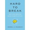 Hard to Break (Russell A. Poldrack)(Brožovaná) Hard to Break (Russell A. Poldrack)(Brožovaná)