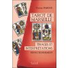 Tarot de Marseille - tirages et interprétations Tarot de Marseille - tirages et interprétations