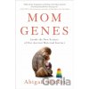 Mom Genes - Abigail Tucker Mom Genes - Abigail Tucker