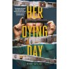 Her Dying Day - Mindy Carlson Her Dying Day - Mindy Carlson