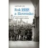 Rok 1919 a Slovensko Rok 1919 a Slovensko