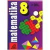 Matematika pro 8 roč ZŠ 1 díl - Šarounová Alena Matematika pro 8 roč ZŠ 1 díl - Šarounová Alena