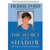 Secret of the Shadow Secret of the Shadow