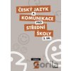 Český jazyk a komunikace pro střední školy 2 - Ivana Bozděchová Český jazyk a komunikace pro střední školy 2 - Ivana Bozděchová